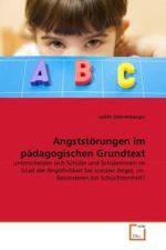 Angstst&ouml;rungen im p&auml;dagogischen Grundtext : unterscheiden sich Sch&uuml;ler und Sch&uuml;lerinnen im Grad der &Auml;ngstlichkeit bei sozialer Angst, im Besonderen bei Sch&uuml;chternheit? （2011. 124 S. 220 mm）