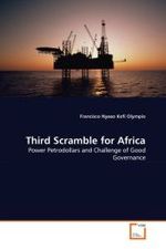Third Scramble for Africa : Power Petrodollars and Challenge of Good Governance （2011. 604 S.）