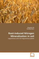 Root-induced Nitrogen Mineralization in soil : Leguminous and non-leguminous plants （2011. 176 S. 220 mm）