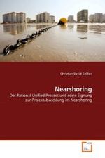 Nearshoring : Der Rational Unified Process und seine Eignung zur Projektabwicklung im Nearshoring （2011. 104 S. 220 mm）