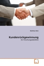 Kundenrückgewinnung : Ein Forschungsüberblick （2011. 100 S.）