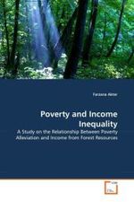 Poverty and Income Inequality : A Study on the Relationship Between Poverty Alleviation and Income from Forest Resources （2011. 80 S.）