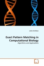 Exact Pattern Matching in Computational Biology : Algorithms and Applications （2011. 88 S. 220 mm）