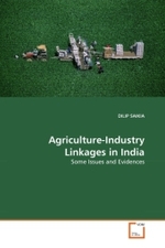 Agriculture-Industry Linkages in India : Some Issues and Evidences （2011. 108 S.）