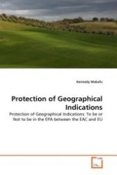 Protection of Geographical Indications : Protection of Geographical Indications: To be or Not to be in the EPA between the EAC and EU （2011. 92 S. 220 mm）