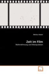 Zeit im Film : Wahrnehmung und Manipulation （2011. 196 S.）