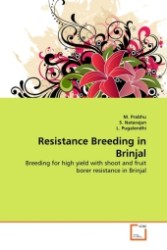 Resistance Breeding in Brinjal : Breeding for high yield with shoot and fruit borer resistance in Brinjal （2011. 232 S.）