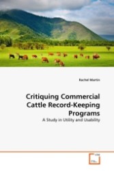 Critiquing Commercial Cattle Record-Keeping Programs : A Study in Utility and Usability （2011. 292 S.）