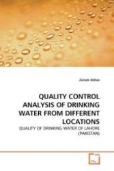 QUALITY CONTROL ANALYSIS OF DRINKING WATER FROM DIFFERENT LOCATIONS : QUALITY OF DRINKING WATER OF LAHORE (PAKISTAN) （2011. 164 S.）