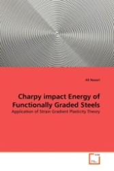 Charpy impact Energy of Functionally Graded Steels : Application of Strain Gradient Plasticity Theory （2011. 56 S.）