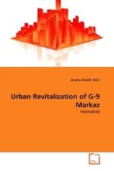 Urban Revitalization of G-9 Markaz : Islamabad （2011. 160 S.）