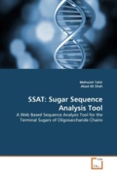 SSAT: Sugar Sequence Analysis Tool : A Web Based Sequence Analysis Tool for the Terminal Sugars of Oligosaccharide Chains （2011. 80 S.）