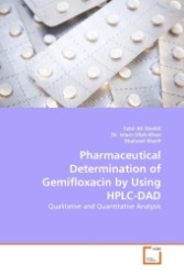 Pharmaceutical Determination of Gemifloxacin by Using HPLC-DAD : Qualitative and Quantitative Analysis （2011. 52 S. 220 x 150 mm）