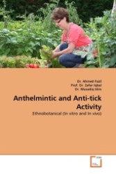 Anthelmintic and Anti-tick Activity : Ethnobotanical (In vitro and In vivo) （2011. 100 S.）