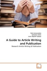 A Guide to Article Writing and Publication : Research Article Writing & Publication （2011. 96 S. 220 mm）