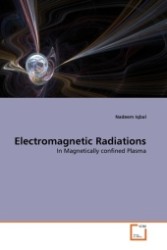 Electromagnetic Radiations : In Magnetically confined Plasma （2011. 96 S.）
