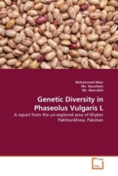 Genetic Diversity in Phaseolus Vulgaris L : A report from the un-explored area of Khyber Pakhtunkhwa, Pakistan （2011. 60 S.）