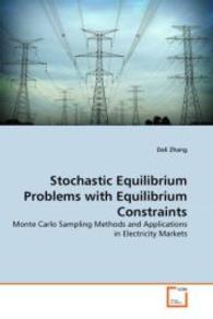 Stochastic Equilibrium Problems with Equilibrium Constraints : Monte Carlo Sampling Methods and Applications in Electricity Markets （2011. 256 S. 220 mm）