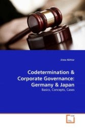 Codetermination & Corporate Governance: Germany & Japan : Basics, Concepts, Cases （2011. 108 S.）