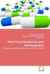 New Drug Designing and Development : Modeling and Pharmainformatics in Drug Design （2011. 176 S.）