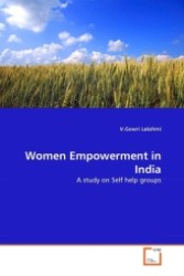 Women Empowerment in India : A study on Self help groups （2011. 220 S.）