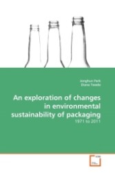 An exploration of changes in environmental sustainability of packaging : 1971 to 2011 （2011. 224 S.）