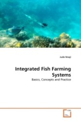 Integrated Fish Farming Systems : Basics, Concepts and Practice （2011. 68 S. 220 mm）