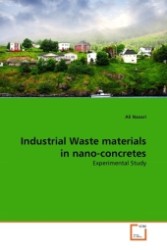 Industrial Waste materials in nano-concretes : Experimental Study （2011. 56 S.）