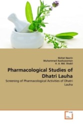 Pharmacological Studies of Dhatri Lauha : Screening of Pharmacological Activities of Dhatri Lauha （2011. 108 S.）