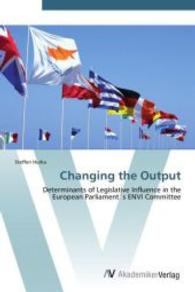 Changing the Output : Determinants of Legislative Influence in the European Parliament s ENVI Committee （Aufl. 2012. 88 S. 220 mm）