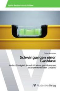 Schwingungen einer Gasblase : in der Flüssigkeit innerhalb eines geschlossenen axialsymmetrischen Gefäßes （Aufl. 2012. 56 S. 220 mm）