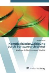 Komplexitätsbewältigung durch Softwarearchitektur