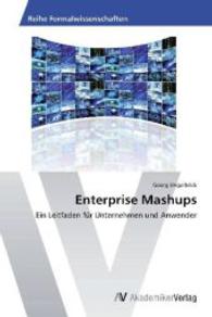 Enterprise Mashups : Ein Leitfaden für Unternehmen und Anwender （Aufl. 2012. 136 S. 220 mm）