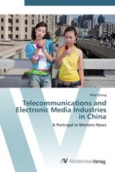 Telecommunications and Electronic Media Industries in China