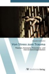 Von Stress zum Trauma