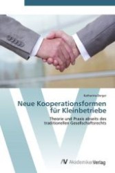 Neue Kooperationsformen für Kleinbetriebe