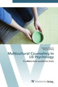 Multicultural Counseling in US Psychology : A collaborative qualitative study （Aufl. 2012. 480 S. 220 mm）