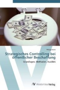 Strategisches Controlling bei öffentlicher Beschaffung : Grundlagen, Methoden, Ausblick （Aufl. 2012. 96 S. 220 mm）