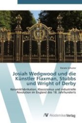 Josiah Wedgwood und die Künstler Flaxman， Stubbs und Wright of Derby