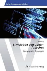 Simulation von Cyber-Attacken : Bedrohung im Cyberspace （Aufl. 2012. 132 S. 220 mm）