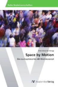 Space by Motion : Ein raumoptimiertes 4D-Wohnkonzept （2013. 120 S. 220 mm）