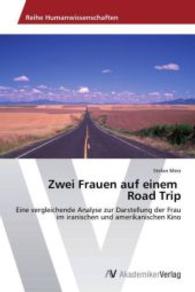 Zwei Frauen auf einem Road Trip : Eine vergleichende Analyse zur Darstellung der Frau im iranischen und amerikanischen Kino （2012. 96 S. 220 mm）