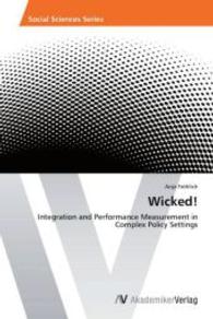 Wicked! : Integration and Performance Measurement in Complex Policy Settings （2012. 84 S. 220 mm）
