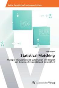 Statistical Matching : Multiple Imputation und Datenfusion am Beispiel von Daten zu Religiosität und Gesundheit （2014. 80 S. 220 mm）