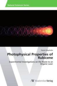 Photophysical Properties of Rubicene : Experimental Investigations on the Route to an Organic Laser （2013. 120 S. 220 mm）