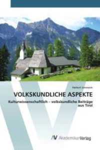 VOLKSKUNDLICHE ASPEKTE : Kulturwissenschaftlich - volkskundliche Beiträge aus Tirol （2022. 56 S. 220 mm）