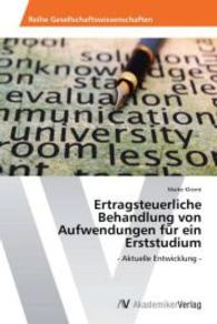 Ertragsteuerliche Behandlung von Aufwendungen f&uuml;r ein Erststudium : - Aktuelle Entwicklung - （2014. 60 S. 220 mm）