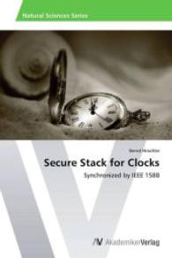 Secure Stack for Clocks : Synchronized by IEEE 1588 （2013. 144 S. 220 mm）