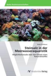 Steinsalz in der Meerwasseraquaristik : Möglichkeitsstudie über den Einsatz eines Naturrohstoffes （2013. 136 S. 220 mm）