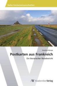 Postkarten aus Frankreich : Ein literarischer Reisebericht （2013. 112 S. 220 mm）